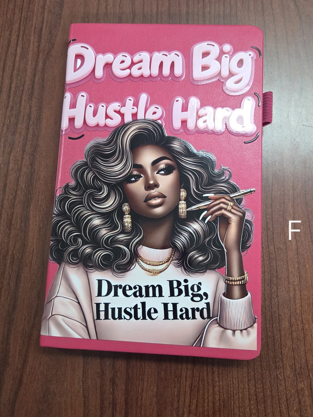 Dream Big Hustle Hard Pink Journal